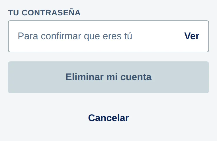 Tu contraseña, con Para confirmar que eres tú y Ver; botón Eliminar mi cuenta y Cancelar.