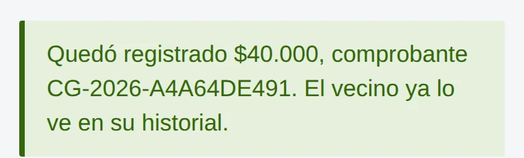 Recuadro verde: Quedó registrado $40.000, comprobante CG-2026-…. El vecino ya lo ve en su historial.