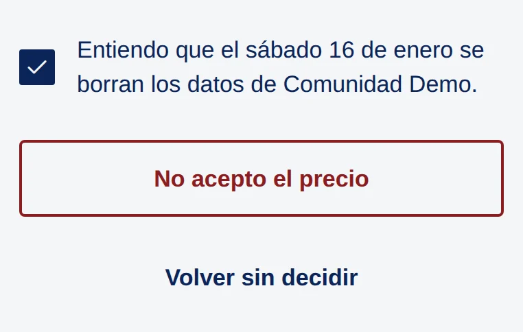 Casilla marcada Entiendo que el sábado 16 de enero se borran los datos de Comunidad Demo, y los botones No acepto el precio y Volver sin decidir.