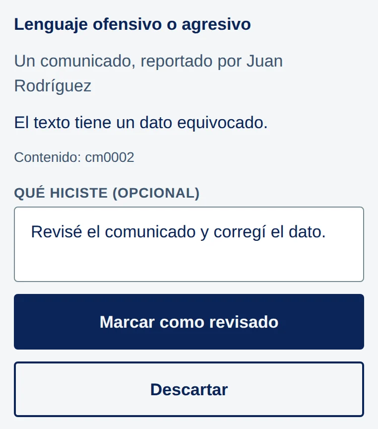 Reporte: Lenguaje ofensivo o agresivo. Un comunicado, reportado por Juan Rodríguez. El texto tiene un dato equivocado. Contenido: cm0002. Campo Qué hiciste (opcional) y botones Marcar como revisado y Descartar.