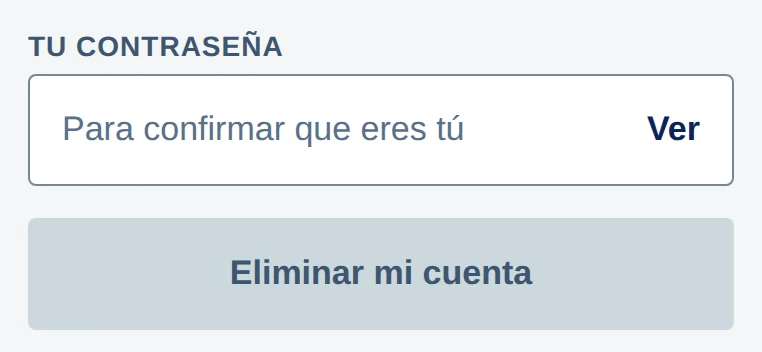 Campo Tu contraseña y botón Eliminar mi cuenta.