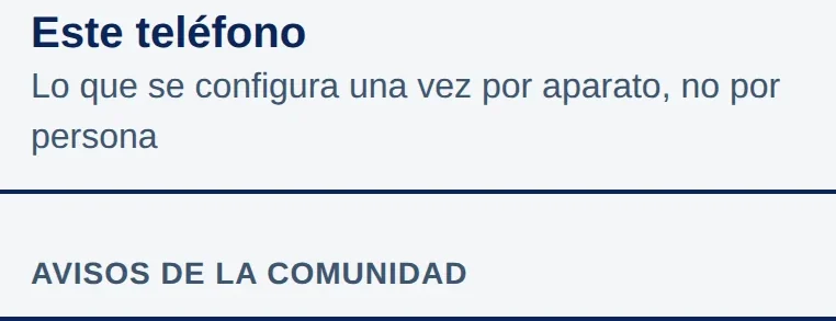 Pantalla Este teléfono: Lo que se configura una vez por aparato, no por persona. Sección Avisos de la comunidad.