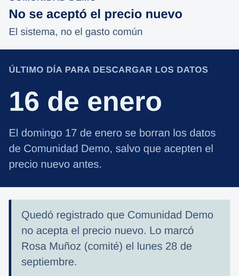 App, No se aceptó el precio nuevo: Último día para descargar los datos, 16 de enero. El domingo 17 de enero se borran los datos de Comunidad Demo, salvo que acepten el precio nuevo antes. Quedó registrado que Comunidad Demo no acepta el precio nuevo. Lo marcó Rosa Muñoz (comité) el lunes 28 de septiembre.