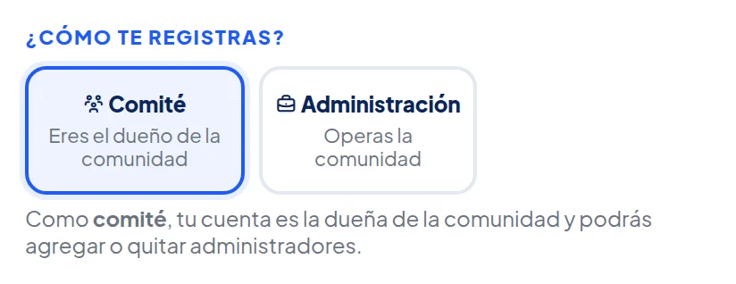 ¿Cómo te registras? Dos fichas: Comité, Eres el dueño de la comunidad (marcada), y Administración, Operas la comunidad.
