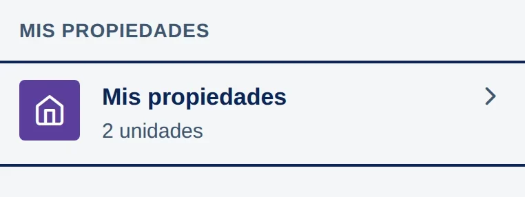 Pantalla Todo lo que puedes hacer, grupo Mis propiedades: fila Mis propiedades, 2 unidades.