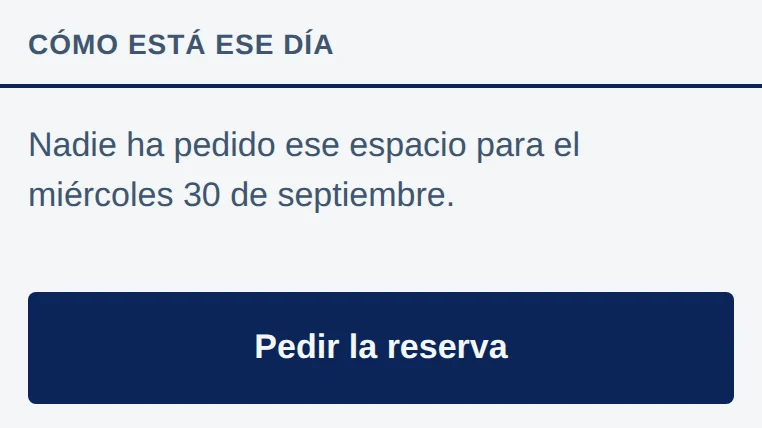 Cómo está ese día: Nadie ha pedido ese espacio para el miércoles 30 de septiembre. Botón Pedir la reserva.