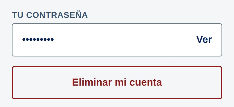 Campo Tu contraseña y el botón Eliminar mi cuenta.