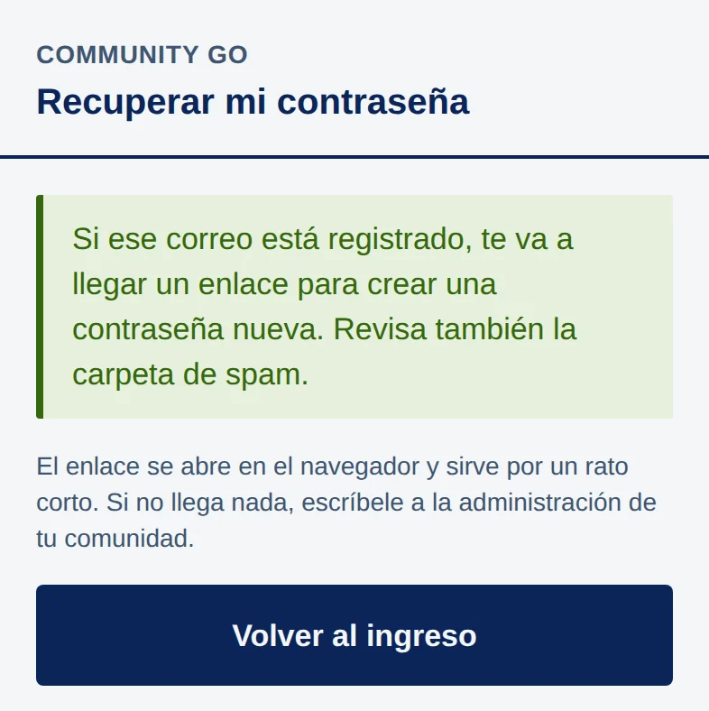 Recuadro verde: Si ese correo está registrado, te va a llegar un enlace para crear una contraseña nueva. Revisa también la carpeta de spam. Debajo, Volver al ingreso.